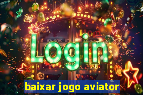 baixar jogo aviator